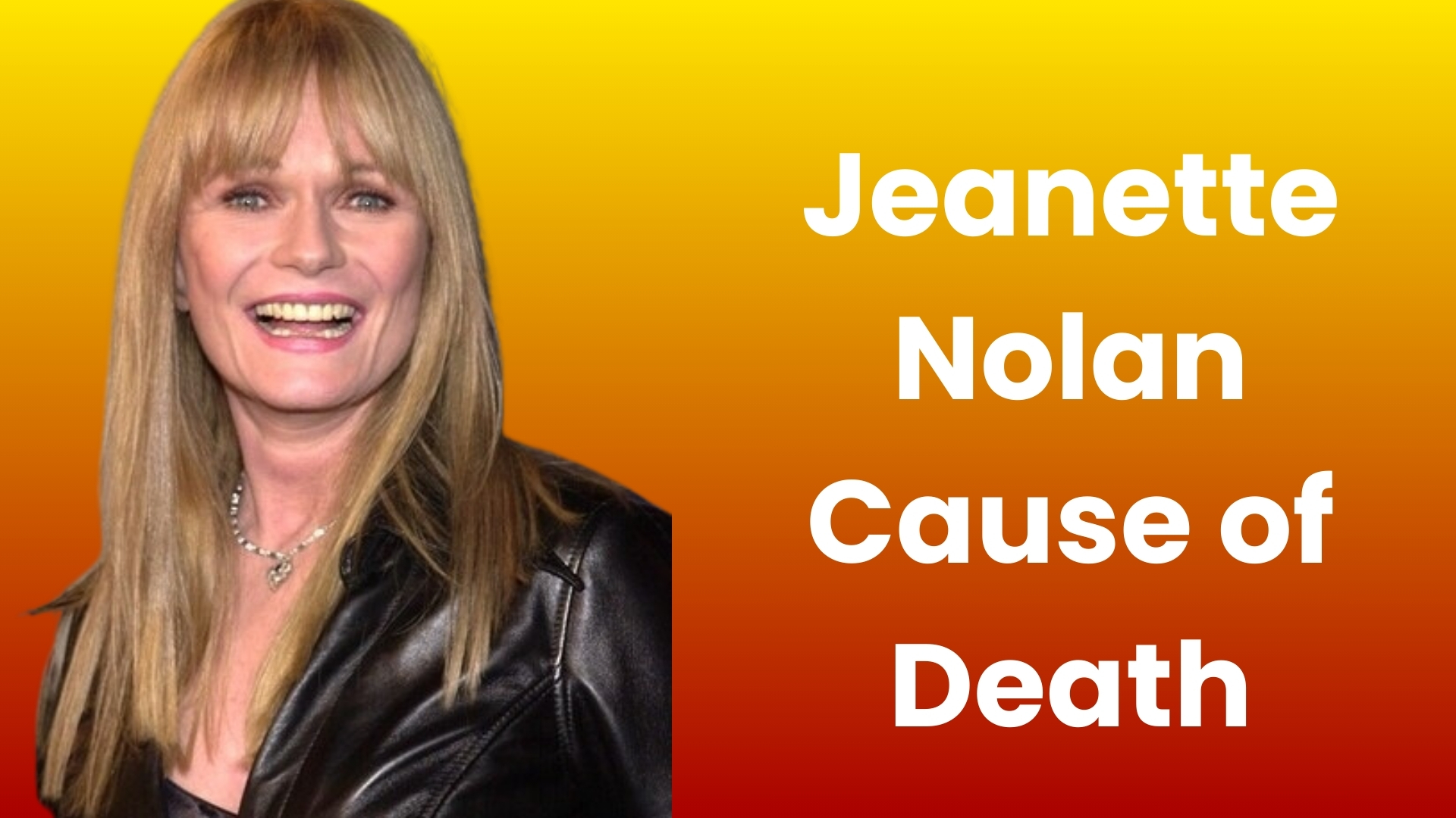 Jeanette Nolan Cause of Death
