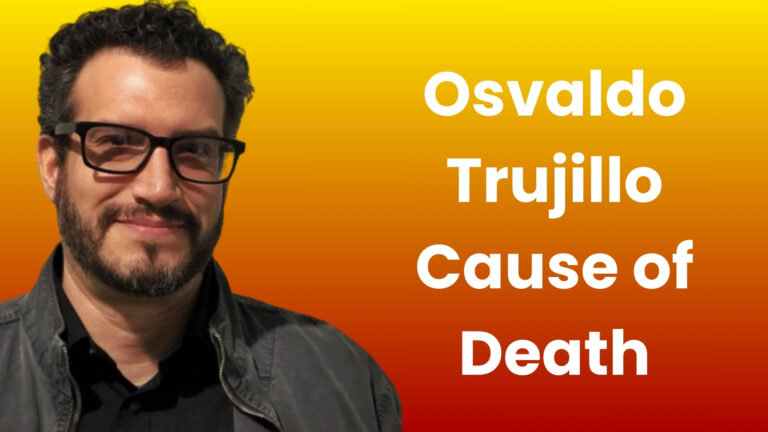 Osvaldo Trujillo Cause of Death