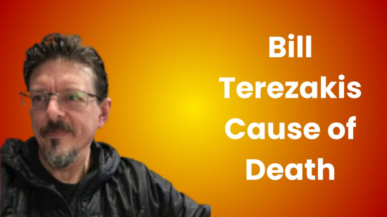 Bill Terezakis Cause of Death
