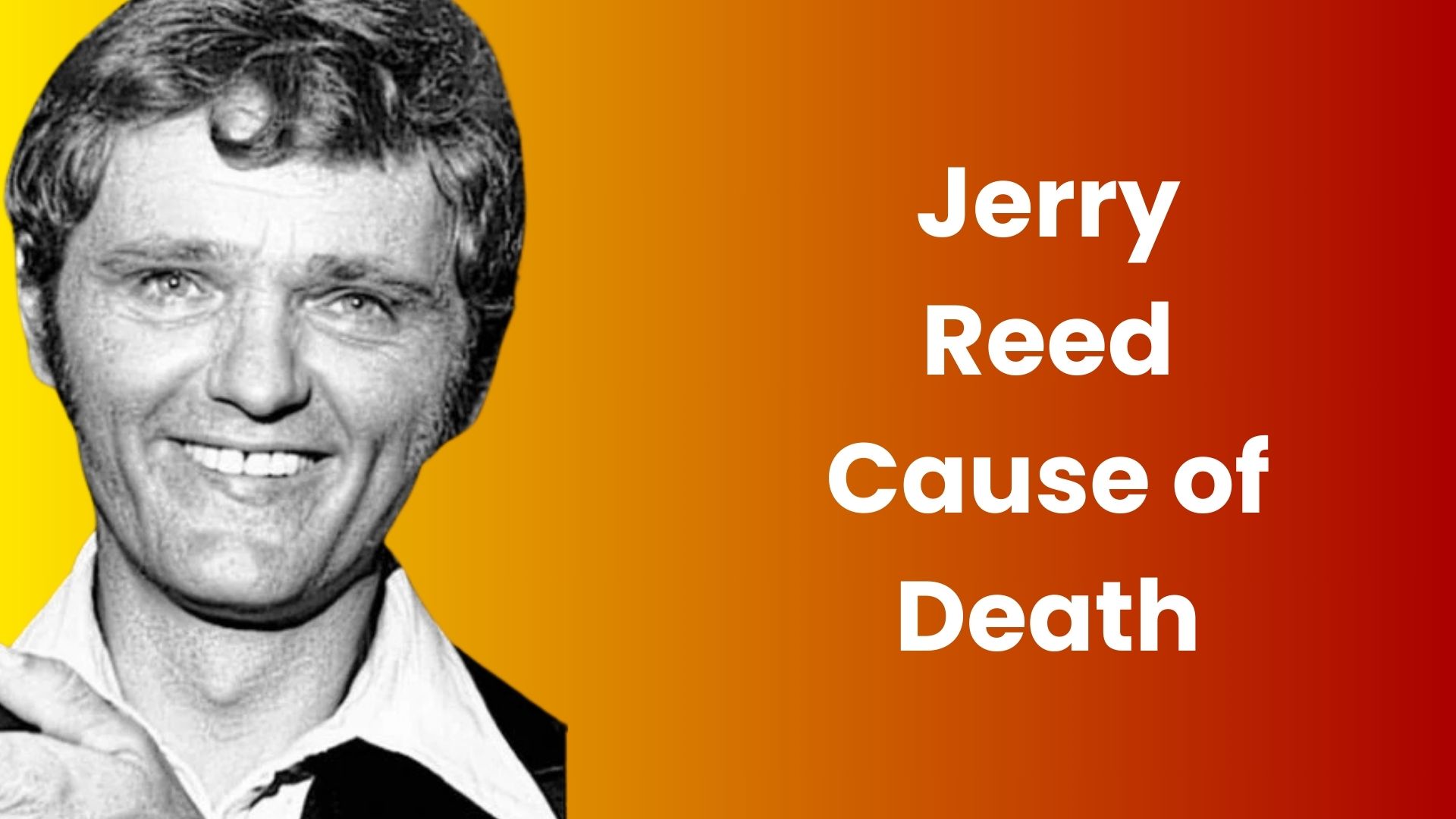 Jerry Reed Cause of Death