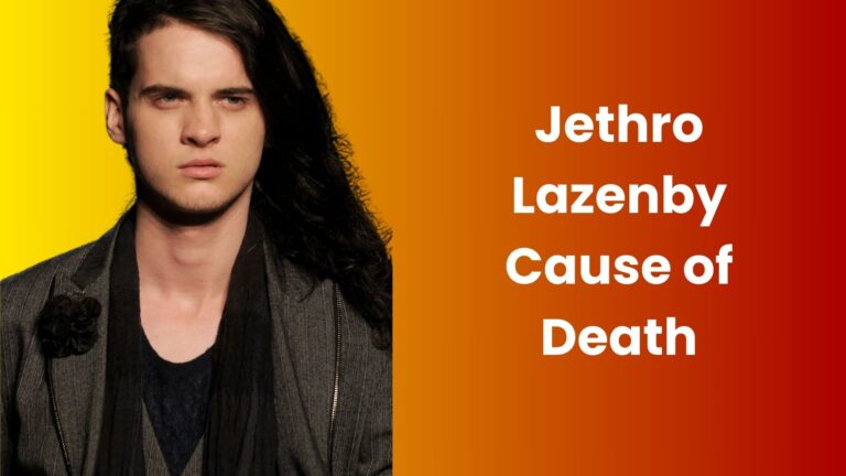 Jethro Lazenby Cause of Death