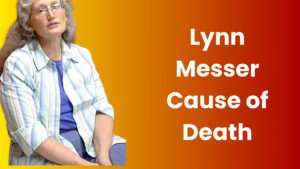 Lynn Messer Cause of Death