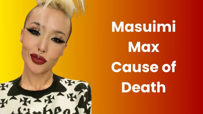 Masuimi Max Cause of Death