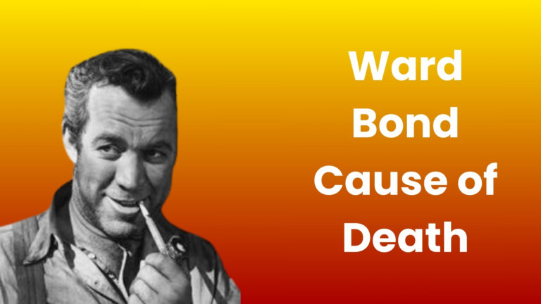 Ward Bond Cause of Death